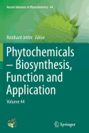 Phytochemicals - Biosynthesis, Function and Application: Volume 44