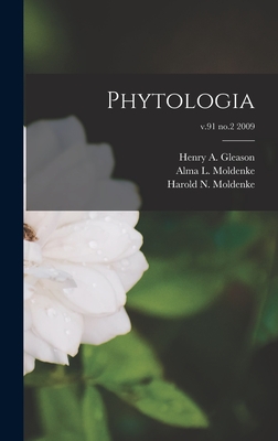 Phytologia; v.91 no.2 2009 - Gleason, Henry a (Henry Allan) 1882 (Creator), and Moldenke, Alma L (Alma Lance) 1908- (Creator), and Moldenke, Harold N...