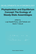 Phytoplankton and Equilibrium Concept: The Ecology of Steady-State Assemblages: Proceedings of the 13th Workshop of the International Association of Phytoplankton Taxonomy and Ecology (Iap), Held in Castelbuono, Italy, 1-8 September 2002