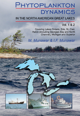 Phytoplankton Dynamics in the North American Great Lakes: Volumes 1 and 2 - Munawar, M, and Munawar, I F