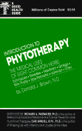 Phytotherapy: The Medical Uses of Eight Common Herbs