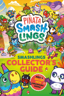 Piata Smashlings: Smashlings Collector's Guide