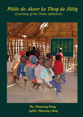 Pic de Akeer ke Tho  de Ji??: Learning of the Dinka's alphabets - Deng, Manyang