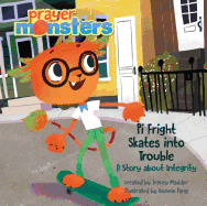 Pi Fright Skates Into Trouble: A Story about Integrity