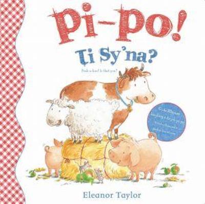 Pi-Po! Ti Sy'na?/Peek-A-Boo! is That You?: Peek-A-Boo! is That You? - Taylor, Eleanor, and Boore, Roger (Translated by)