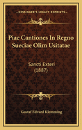 Piae Cantiones in Regno Sueciae Olim Usitatae: Sancti Exteri (1887)