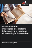 Pianificazione strategica del sistema informativo e roadmap di tecnologie innovative