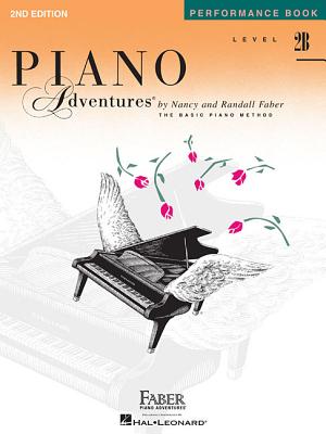 Piano Adventures - Performance Book - Level 2b - Faber, Nancy (Composer), and Faber, Randall (Composer)