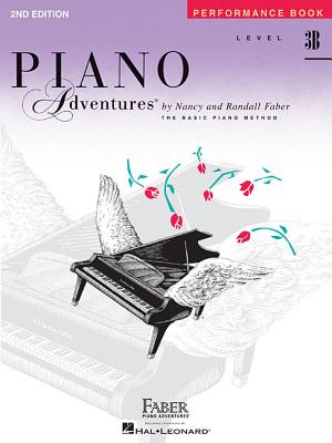 Piano Adventures - Performance Book - Level 3b - Faber, Nancy (Composer), and Faber, Randall (Composer)