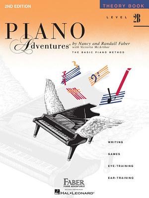 Piano Adventures - Theory Book - Level 2b - Faber, Nancy (Composer), and Faber, Randall (Composer)