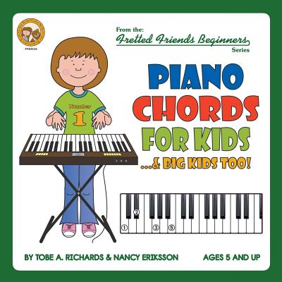 Piano Chords For Kids...& Big Kids Too! - Richards, Tobe a, and Eriksson, Nancy