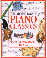 Piano Classics (Combined Volume): "Easy Piano Classics" and "More Easy Piano Classics"