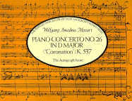 Piano Concerto No. 26 in D Major ("Coronation"), K.537: The Autograph Score