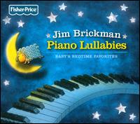Piano Lullabies: Baby's Bedtime Favorites - Jim Brickman