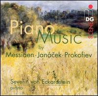Piano Music by Messiaen, Jancek, Prokofiev - Severin von Eckardstein (piano)