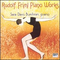 Piano Music of Rudolf Friml - Sara Davis Buechner (piano)