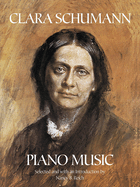 Piano Music: Selected and with an Introduction by Nancy B. Reichs