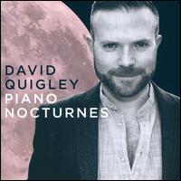 Piano Nocturnes - David Quigley (piano)
