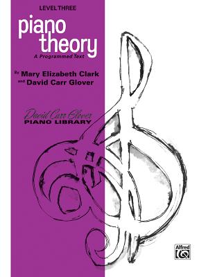 Piano Theory: Level 3 (a Programmed Text) - Clark, Mary Elizabeth, and Glover, David Carr