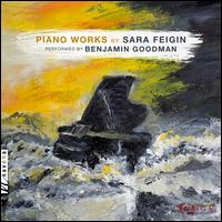 Piano Works by Sara Feigin - Benjamin Goodman (piano)