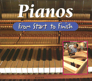 Pianos: From Start to Finish