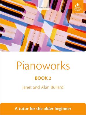 Pianoworks Book 2: A Tutor for the Older Beginner Method - Bullard, Alan (Editor), and Bullard, Janet (Editor)