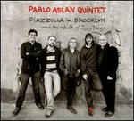 Piazzolla In Brooklyn And The Rebirth Of Jazz Tango