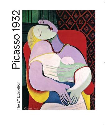 Picasso 1932: Love, Fame, Tragedy - Borchardt-Hume, Achim