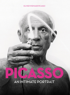 Picasso: An Intimate Portrait - Widmaier Picasso, Olivier