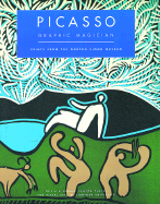 Picasso Graphic Magician: Prints from the Norton Simon Museun