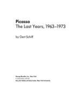 Picasso, the Last Years, 1963-1973 - Schiff, Gert