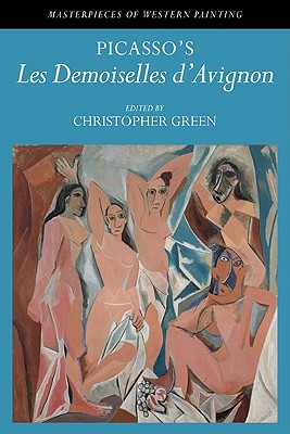 Picasso's 'Les demoiselles d'Avignon' - Green, Christopher (Editor)