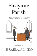 Picayune Parish: Misadventures in Ministry