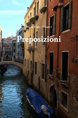 Piccole Guide: Preposizioni (Prepositions) - Preble, Keith, and Laudadio, Daniele