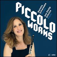 Piccolo Works - Jan Philip Schulze (piano); Natalie Schwaabe (piccolo); Natalie Schwaabe (flute)