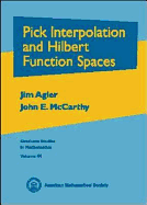 Pick Interpolation and Hilbert Function Spaces - Agler, Jim, and Kramer, Linus E, and McCarthy, John E