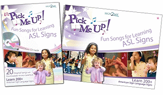 Pick Me Up W/CD: Fun Songs for Learning Signs