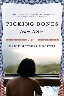 Picking Bones from Ash - Mockett, Marie Mutsuki