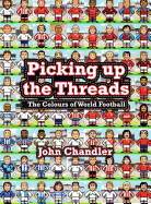 Picking Up The Threads: The Colours of World Football