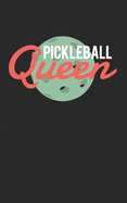 Pickleball Queen: Pickleball Lined Journal blanked lines Notebook 5"x8" 100 pages great gift idea for Women or Girls Pickleball players
