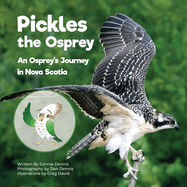 Pickles the Osprey: An Osprey's Journey in Nova Scotia