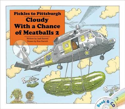 Pickles to Pittsburgh: Cloudy with a Chance of Meatballs 2/ Book and CD - Barrett, Judi, and Sirola, Joseph (Read by), and Dicicco, Jessica (Read by)
