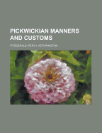 Pickwickian Manners and Customs