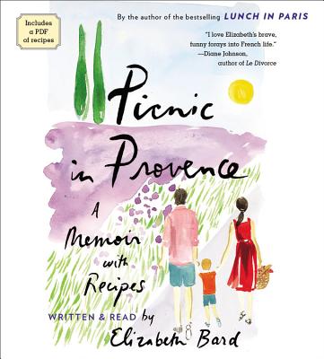 Picnic in Provence: A Memoir with Recipes - Bard, Elizabeth (Read by)