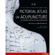 Pictorial Atlas of Acupuncture: An Illustrated Manual of Acupuncture Points - Lian, Yu-Lin, and Chen, Chun-Yan, and Hammes, Michael