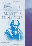 Pictorial Biography of Venerable Master Hsu Yun - Hsuan