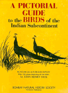 Pictorial Guide to the Birds of the Indian Subcontinent - Ali, Slim, and Ripley, S Dillon