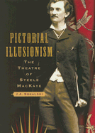 Pictorial Illusionism: The Theatre of Steele Mackaye