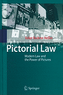 Pictorial Law: Modern Law and the Power of Pictures
