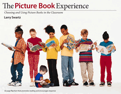 Picture Book Experience: Choosing and Using Picture Books in the Classroom